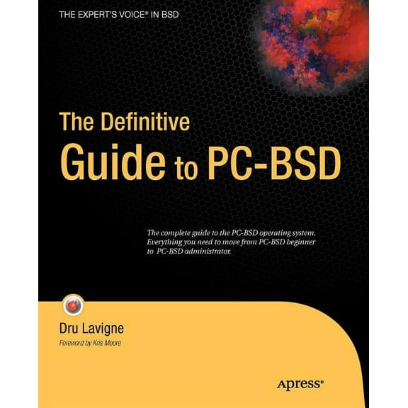 Expert's Voice in BSD The Definitive Guide to Pc-BSD: Frugal UNIX for Power Users, (Paperback)