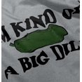 thumbnail image 4 of Kind Of Big Dill Food Funny Pickle Long Sleeve TShirt Men Women Brisco Brands M, 4 of 7