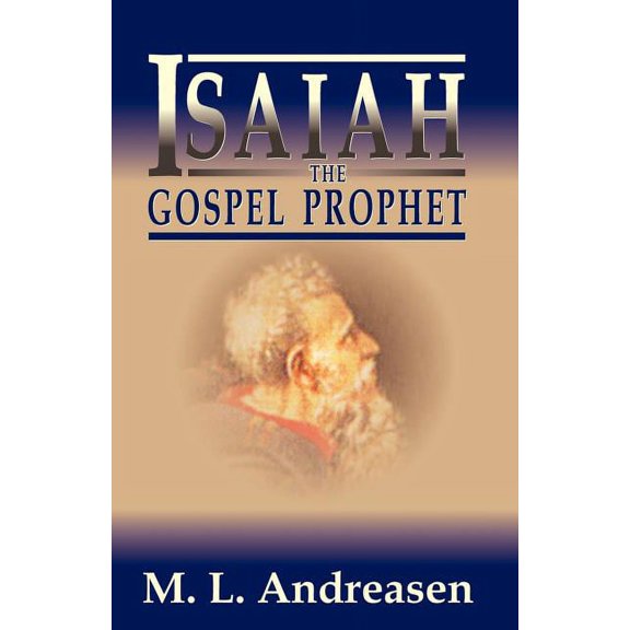 Isaiah the Gospel Prophet (Paperback)