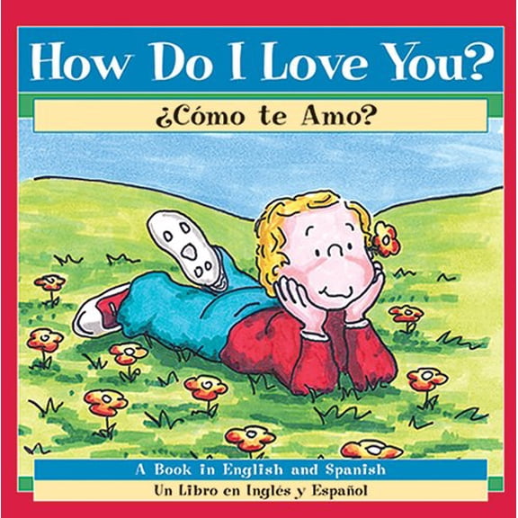 Pre-Owned How Do I Love You? Como Te Amo? (Paperback) 0824954718 9780824954710
