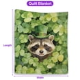 thumbnail image 5 of Happy Raccoon Welcome St Patrick's Day Lucky Shamrocks Clover Quilt Blanket Northern Raccoon Lover Cozy Comforter Throw Blanket - 22001, 5 of 5