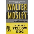 thumbnail image 2 of A Little Yellow Dog (Easy Rawlins Mysteries), 2 of 3