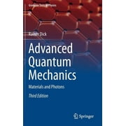 Graduate Texts in Physics: Advanced Quantum Mechanics: Materials and Photons (Hardcover)