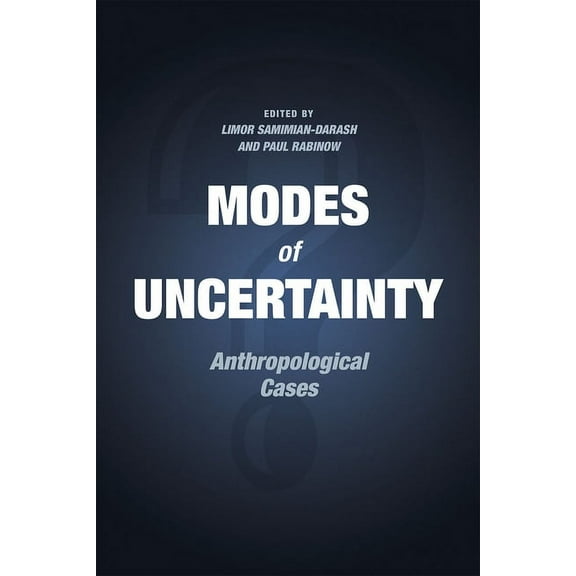 Modes of Uncertainty: Anthropological Cases, (Paperback)
