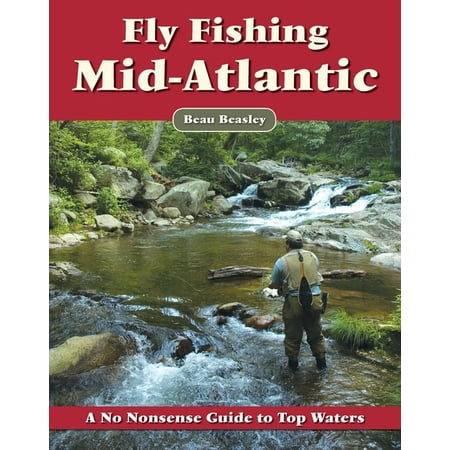 Fly Fishing the Mid-Atlantic : A No Nonsense Guide to Top Waters (Paperback) This guide gives those who love to fish a quick  clear understanding of the essential information they ll need to fly fish the Mid-Atlantic s most outstanding waters. This guide gives you a quick  clear understanding of the essential information you ll need to fly fish the Mid-Atlantic s most outstanding waters. The Mid-Atlantic is home to some of the largest concentrations of fly fishers and holds some of the country s most famous fly-fishing waters including the Musconetcong in New Jersey  Letort and Yellow Breeches in Pennsylvania  the Gunpowder in Maryland  and the Rapidan in Virginia.