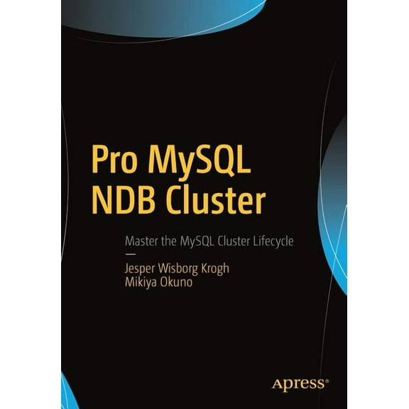 Pro MySQL Ndb Cluster, (Paperback)