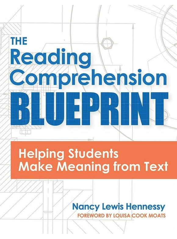 The Reading Comprehension Blueprint : Helping Students Make Meaning from Text (Paperback)