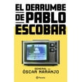 thumbnail image 1 of Libro El Derrumbe De Pablo Escobar Tapa Blanda, Autor Oscar Naranjo, Editorial Planeta Mexico, 1 of 2