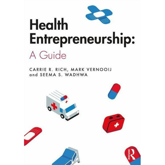 Health Entrepreneurship: A Practical Guide, (Paperback)