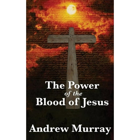 The Power Of The Blood Of Jesus Walmart Com