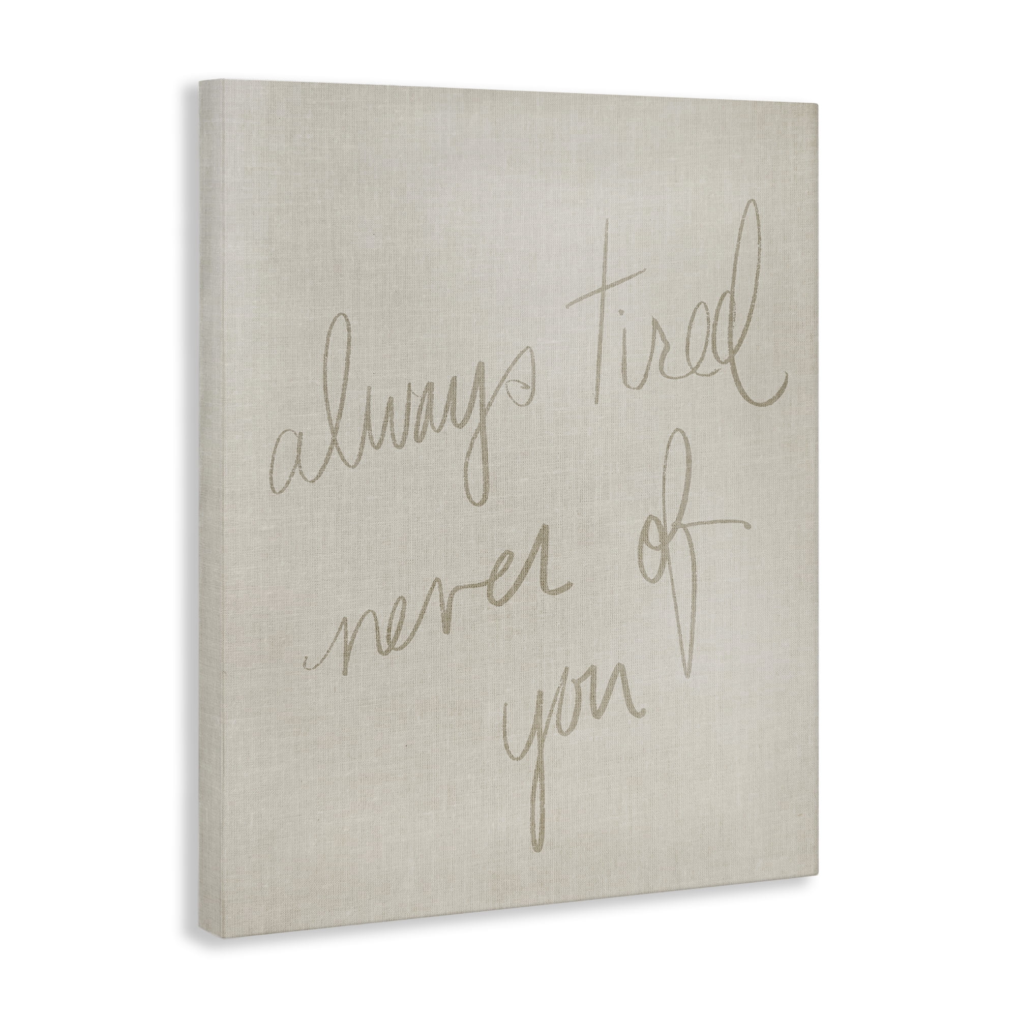 Stupell Industries Always Tired Never Of You Text & Numbers Painting Wrapped Canvas Art Print Wall Art, 24 x 30