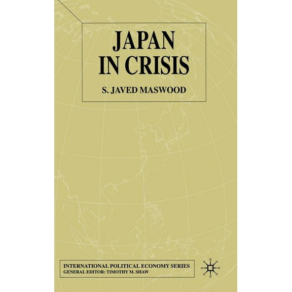 International Political Economy Japan in Crisis, (Hardcover)