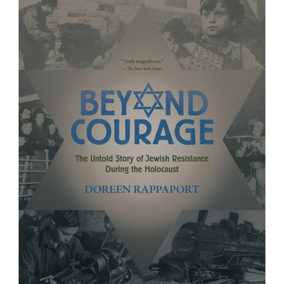 Beyond Courage : The Untold Story of Jewish Resistance During the Holocaust (Paperback)