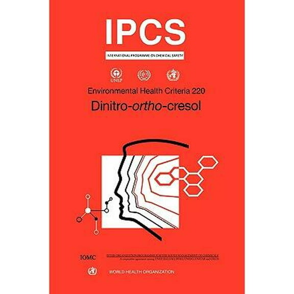Environmental Health Criteria: Dinitro-ortho-cresol: Environmental Health Criteria Series No. 220 (Paperback)