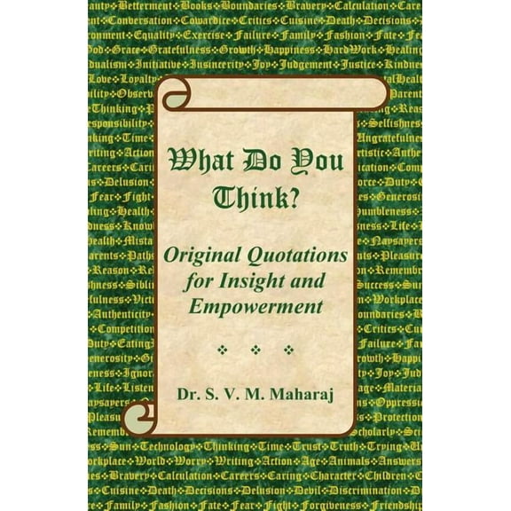 What Do You Think? : Original Quotations for Insight and Empowerment (Paperback)