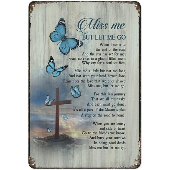 Vintage Tin Sign Memorial Pretty Blue Butterfly Cross Symbol Miss Me But Let Me Go Heaven Prints Wall Art Metal Tin Sign Wall Decor Rustic Farmhouse Sign Decor Gifts 8X12 Inch