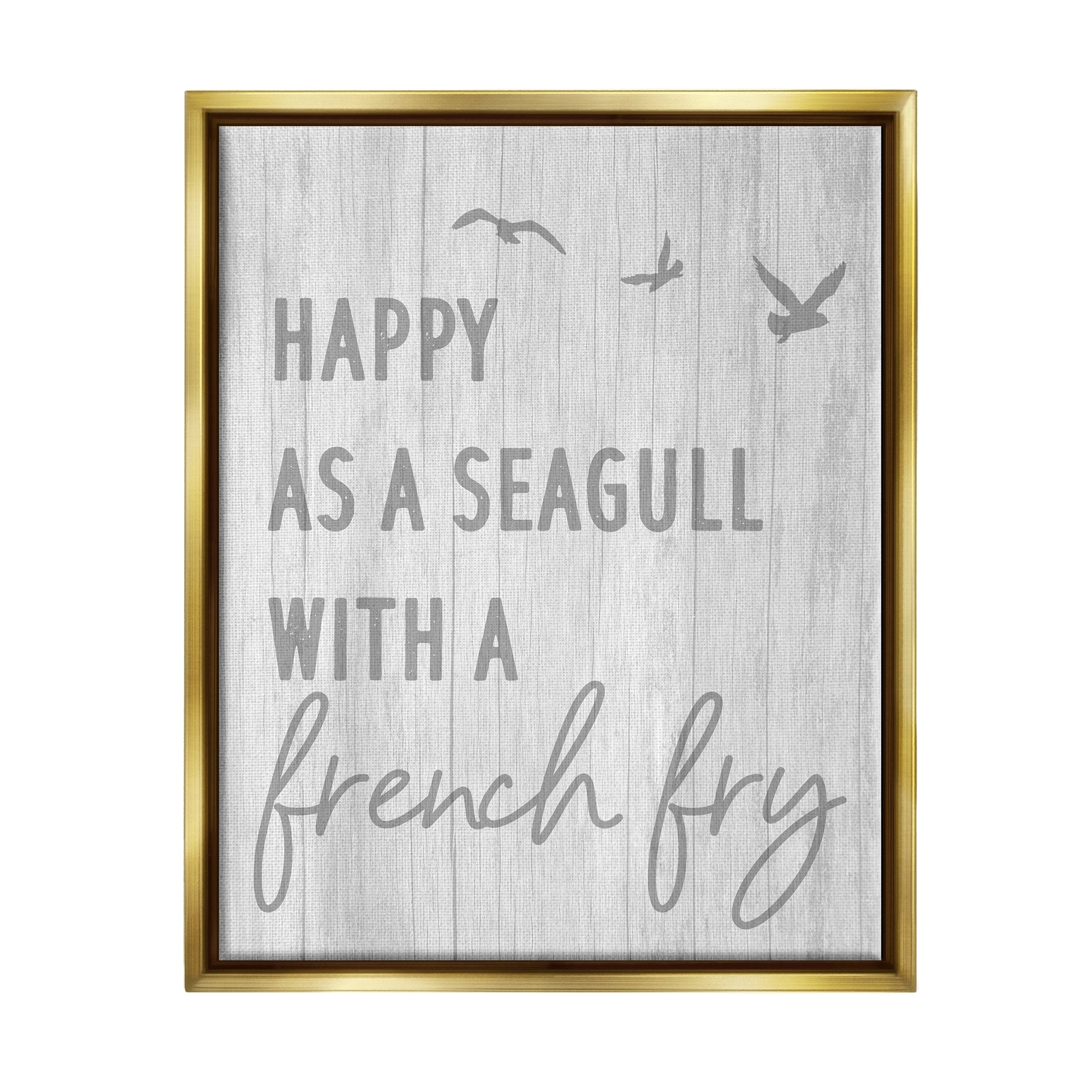 Stupell Industries Funny Happiness Phrase Rustic Seagull Beach Humor Graphic Art Metallic Gold Floating Framed Canvas Print Wall Art, Design by Daphne Polselli