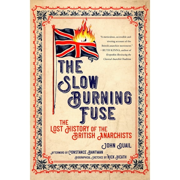 Freedom Press: Slow Burning Fuse: The Lost History of the British Anarchists (Paperback)