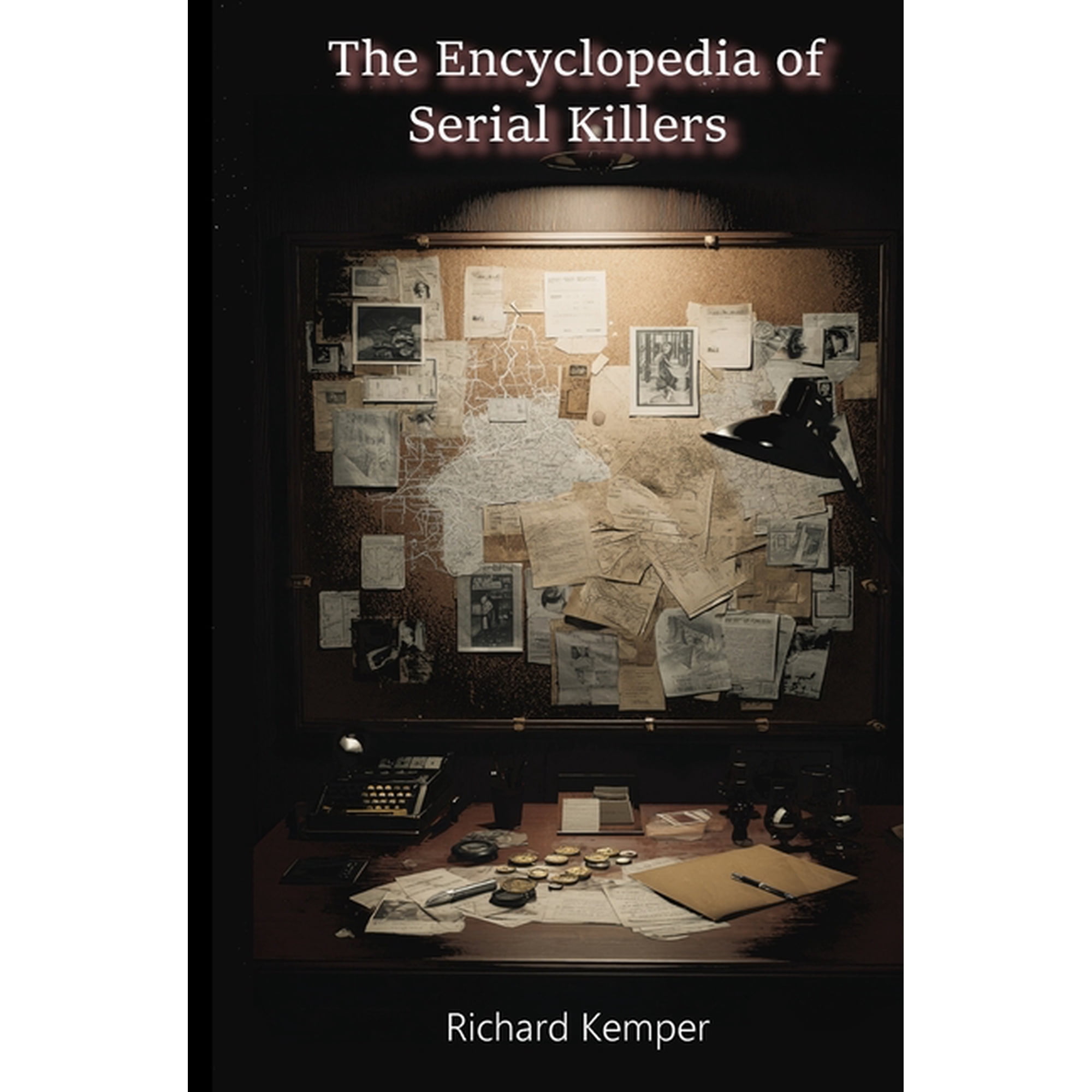 The Complete Encyclopedia of Serial Killers, (Paperback)