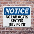 thumbnail image 4 of (2 Pack) No Lab Coats Beyond This Point OSHA Notice Sign 18 Inch X 12 Inch Plastic Sign, Weather Resistant, UV Protected for Workplace, Business, and Construction Site, Made in the USA, 4 of 8