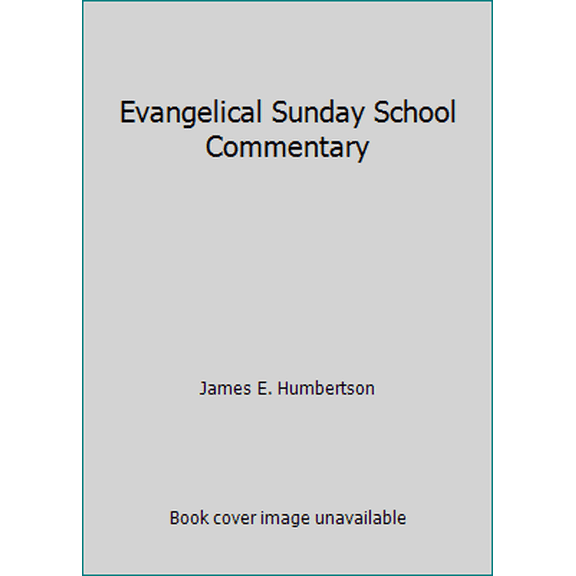 Pre-Owned Evangelical Sunday School Commentary (Hardcover) 0871489473 9780871489470