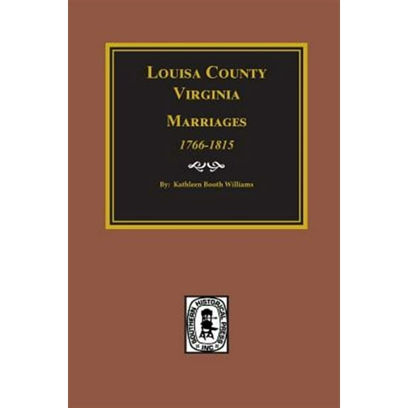 Louisa County, Virginia 1766-1815, Marriages of. (Paperback)