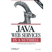 In a Nutshell (O'Reilly): Java Web Services in a Nutshell (Paperback)