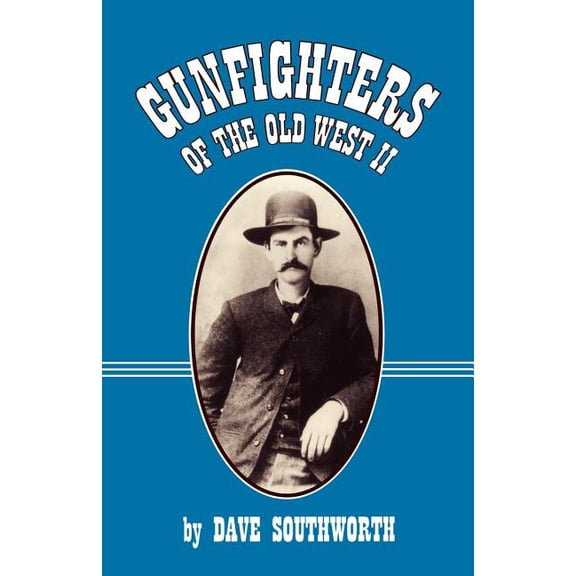 Gunfighters of the Old West II, (Paperback)