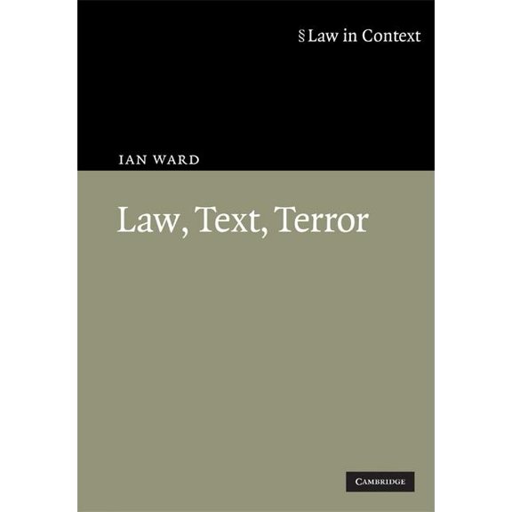 Law in Context Law, Text, Terror, (Hardcover)