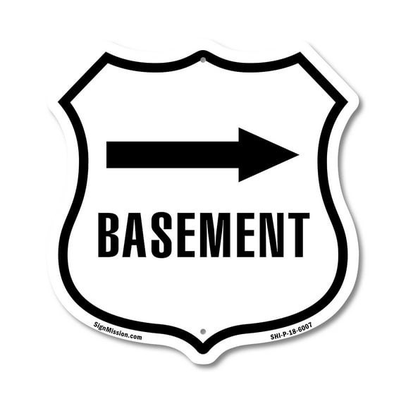 Basement Right 12 inch X 12 inch Shield-Shaped Rust-Free Aluminum Metal Sign Weather Resistant Made in the USA