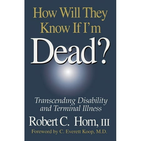 UPC: 9781574440713 | How Will They Know If I m Dead?: Transcending Disability and Terminal Illness (Paperback)