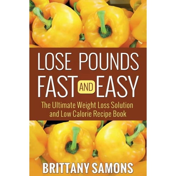 Lose Pounds Fast and Easy, (Paperback)