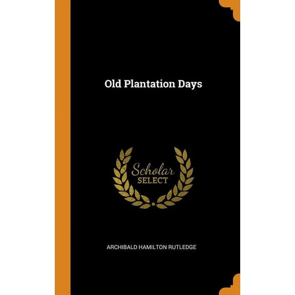 Old Plantation Days (Hardcover)