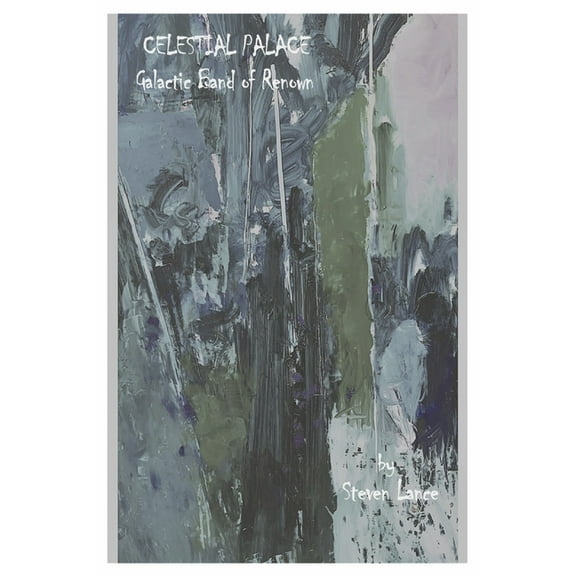 Celestial Palace: Galactic Band of Renown, (Paperback)