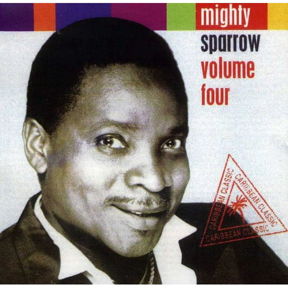 Mighty Sparrow - Volume 4 - Music & Performance - CD
