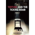 thumbnail image 2 of Blackwell Public Philosophy: Torture and the Ticking Bomb (Paperback), 2 of 4