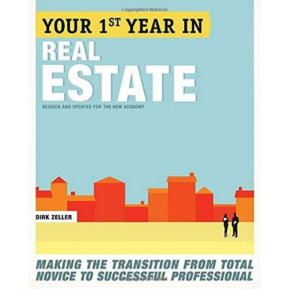 Your First Year in Real Estate By Zeller, Dirk
