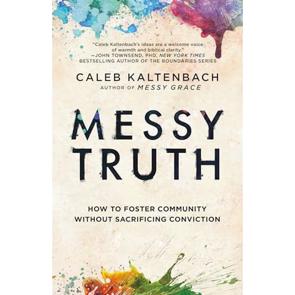 Pre-Owned Messy Truth: How to Foster Community Without Sacrificing Conviction, 9780525654278, 0525654275, Paperback,