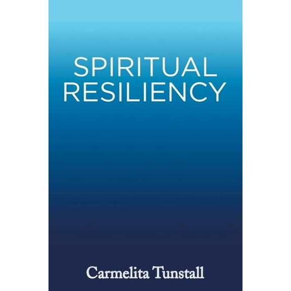 Spiritual Resiliency (Paperback)