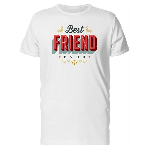 Best Friend Ever Vintage Wordart T-Shirt Men -Image by Shutterstock, Male Small