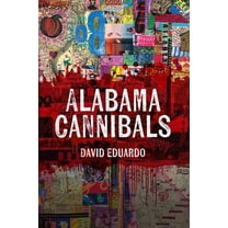 Alabama Cannibals, (Paperback)