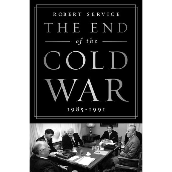 The End of the Cold War: 1985-1991, (Paperback)