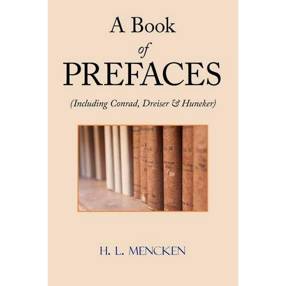 Book of Prefaces : Including Conrad, Dreiser & Huneker