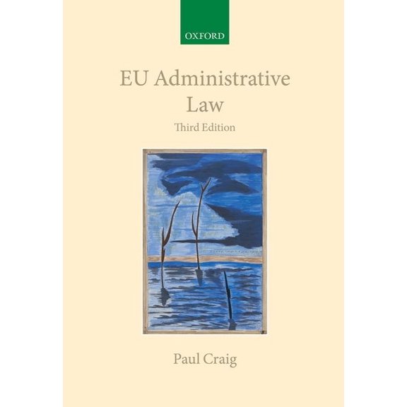 Collected Courses of the Academy of Euro EU Administrative Law 3e Ccael C, (Hardcover)