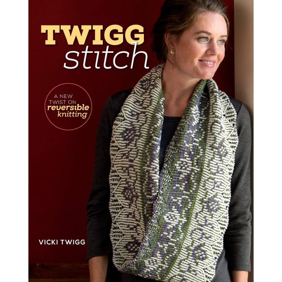 Pre-Owned Twigg Stitch: A New Twist on Reversible Knitting (Paperback) 159668822X 9781596688223