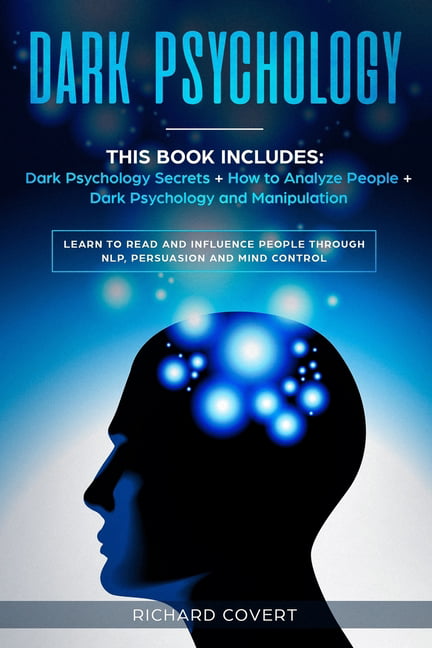 Dark Psychology: This Book Includes: Dark Psychology Secrets ] How to ...