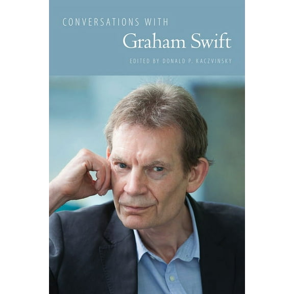 Literary Conversations Conversations with Graham Swift, (Paperback)