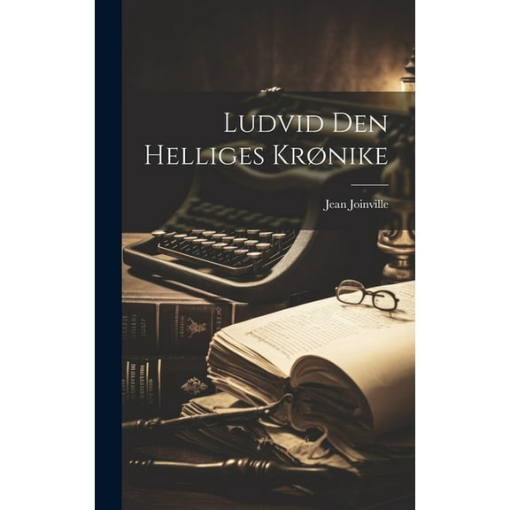 Ludvid den Helliges Krønike (Hardcover)