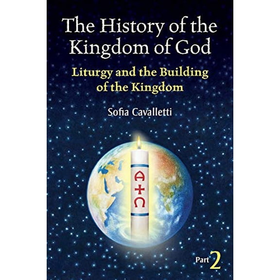 Pre-Owned The History of the Kingdom of God, Part 2: Liturgy and the Building of the Kingdom (Paperback) 161671090X 9781616710903