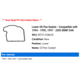 thumbnail image 2 of Lower Oil Pan Gasket - Compatible with 1994 - 1995, 1997 - 2003 BMW 540i 1998 1999 2000 2001 2002, 2 of 2